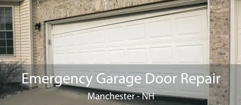  Emergency Garage Door Repair Manchester - NH