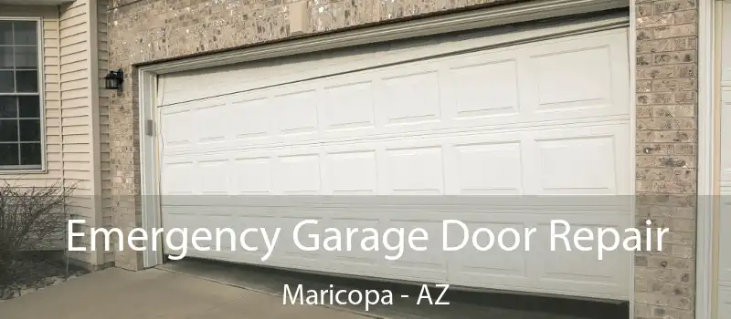  Emergency Garage Door Repair Maricopa - AZ