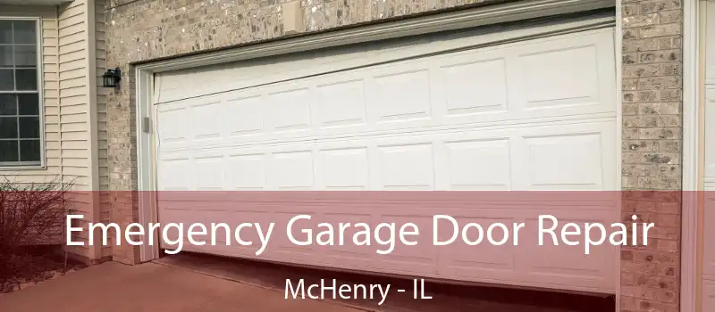  Emergency Garage Door Repair McHenry - IL