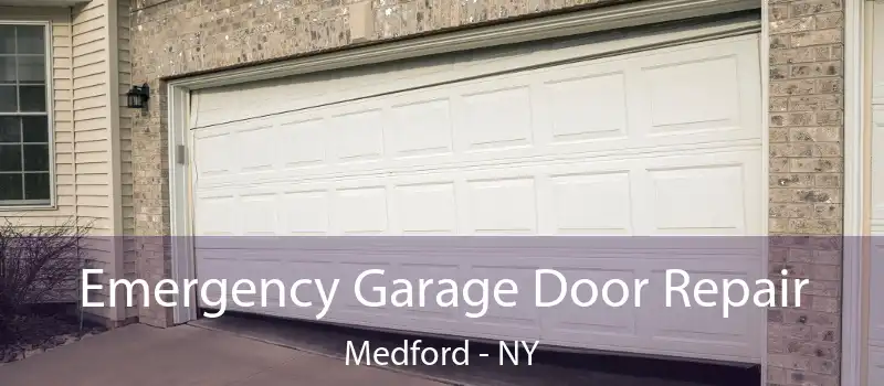  Emergency Garage Door Repair Medford - NY