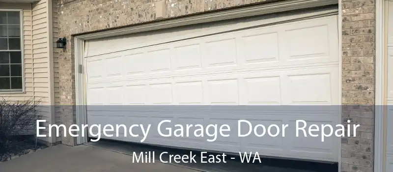  Emergency Garage Door Repair Mill Creek East - WA