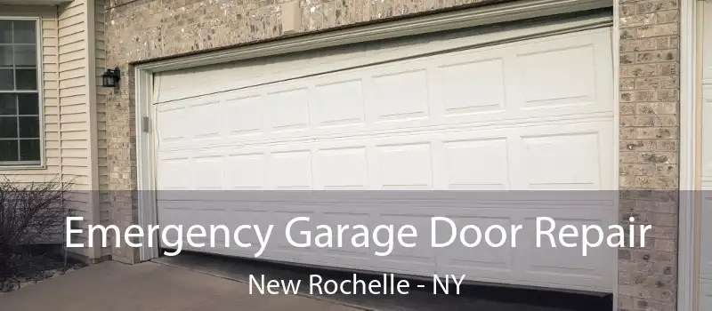  Emergency Garage Door Repair New Rochelle - NY