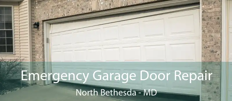  Emergency Garage Door Repair North Bethesda - MD