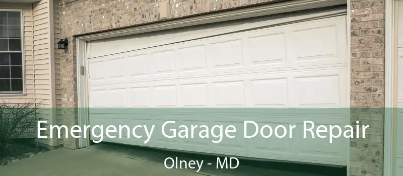  Emergency Garage Door Repair Olney - MD