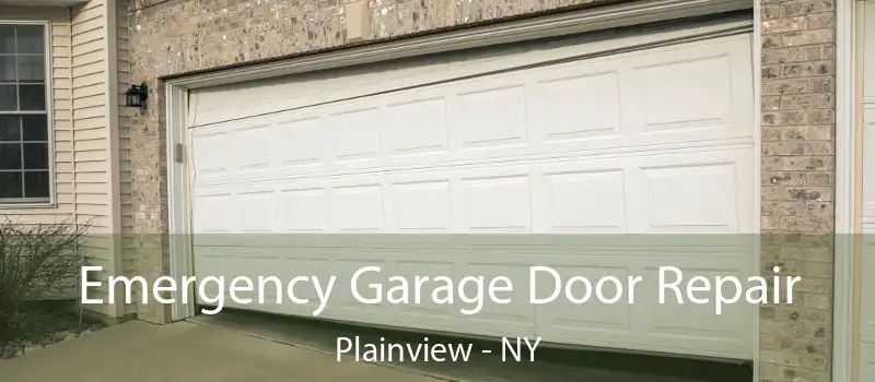  Emergency Garage Door Repair Plainview - NY