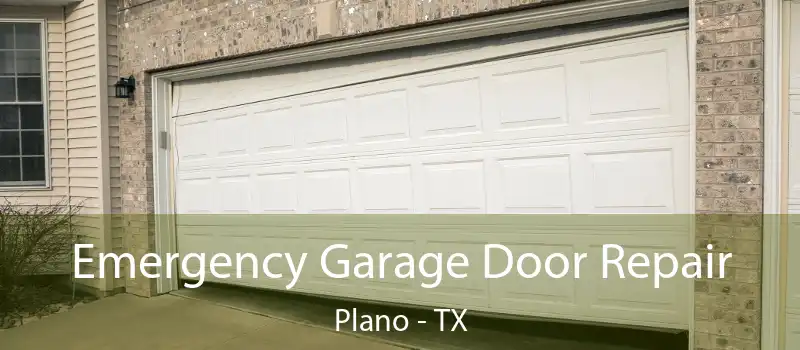  Emergency Garage Door Repair Plano - TX