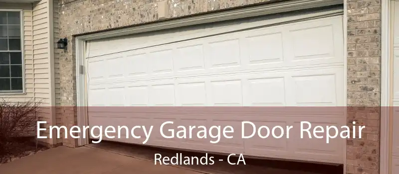  Emergency Garage Door Repair Redlands - CA