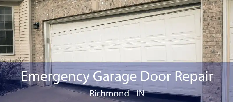 Emergency Garage Door Repair Richmond - IN