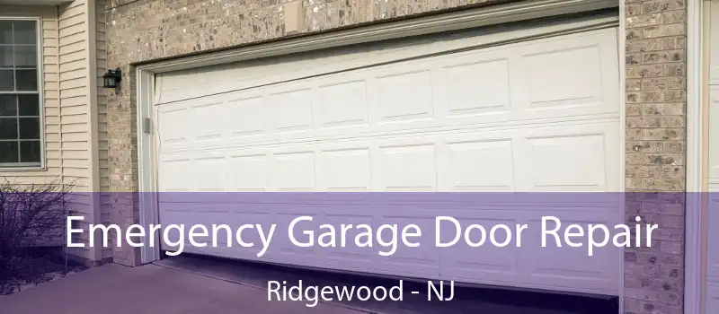  Emergency Garage Door Repair Ridgewood - NJ