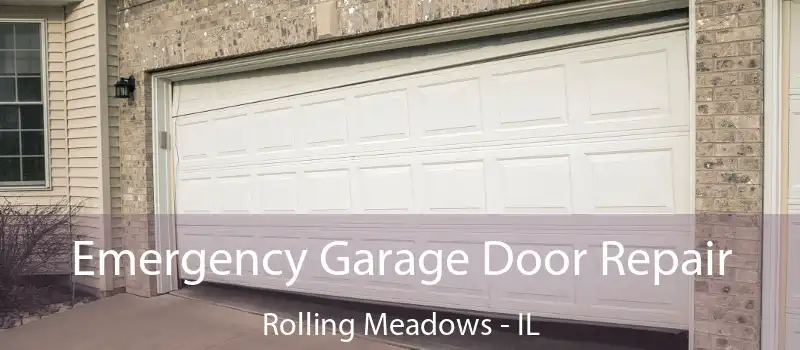  Emergency Garage Door Repair Rolling Meadows - IL
