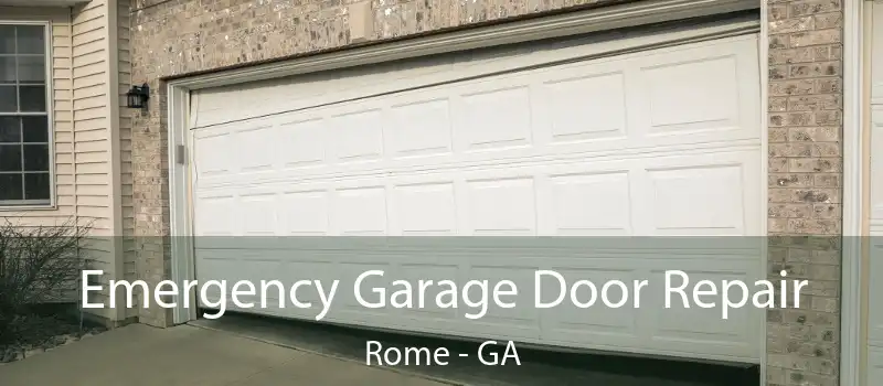  Emergency Garage Door Repair Rome - GA