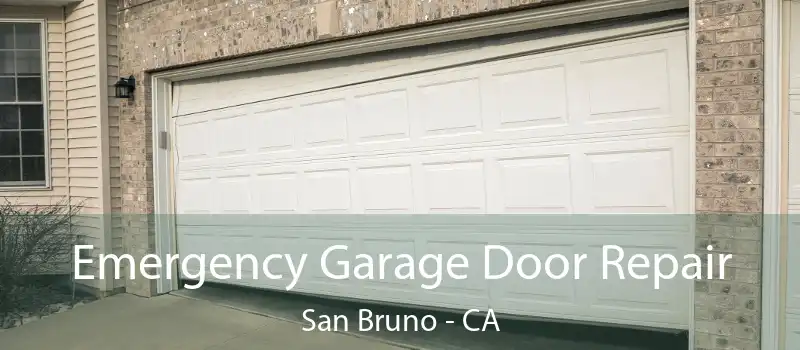 Emergency Garage Door Repair San Bruno - CA