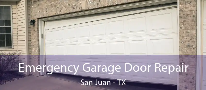  Emergency Garage Door Repair San Juan - TX
