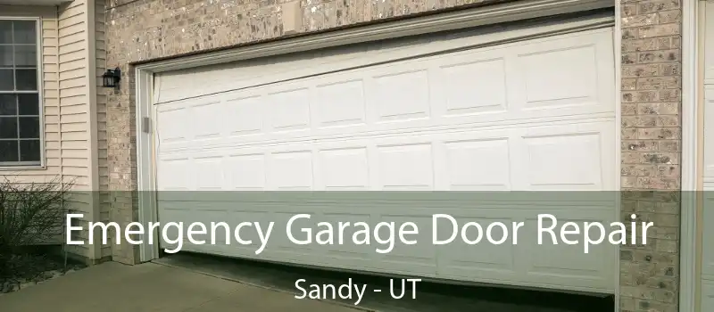  Emergency Garage Door Repair Sandy - UT