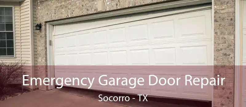  Emergency Garage Door Repair Socorro - TX