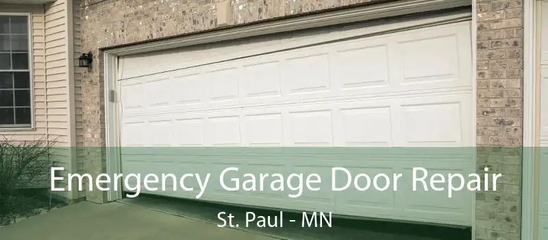  Emergency Garage Door Repair St. Paul - MN