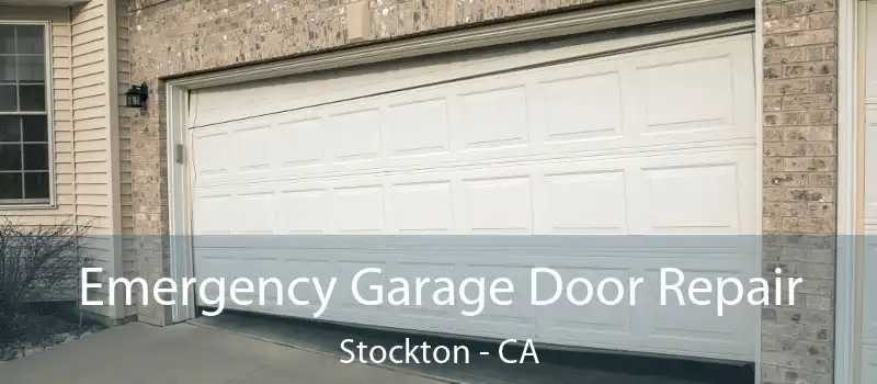  Emergency Garage Door Repair Stockton - CA
