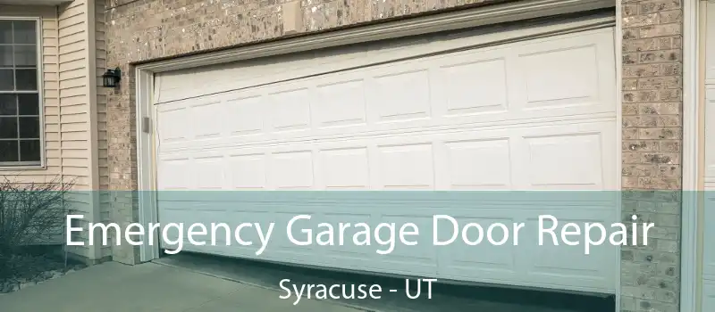  Emergency Garage Door Repair Syracuse - UT