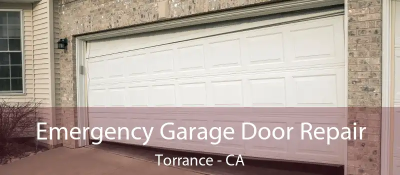  Emergency Garage Door Repair Torrance - CA