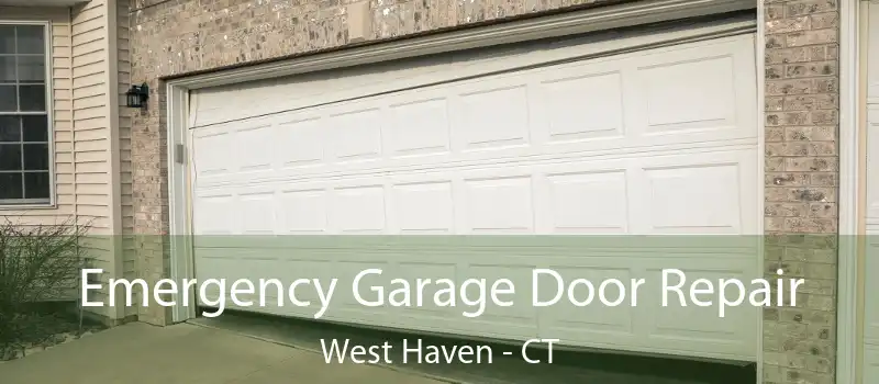  Emergency Garage Door Repair West Haven - CT