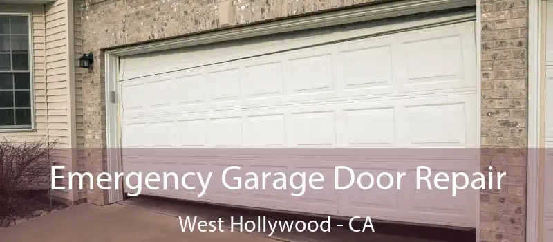  Emergency Garage Door Repair West Hollywood - CA