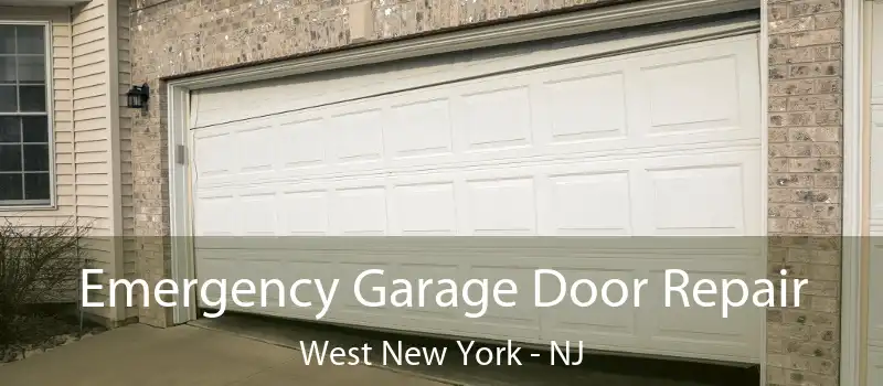 Emergency Garage Door Repair West New York - NJ