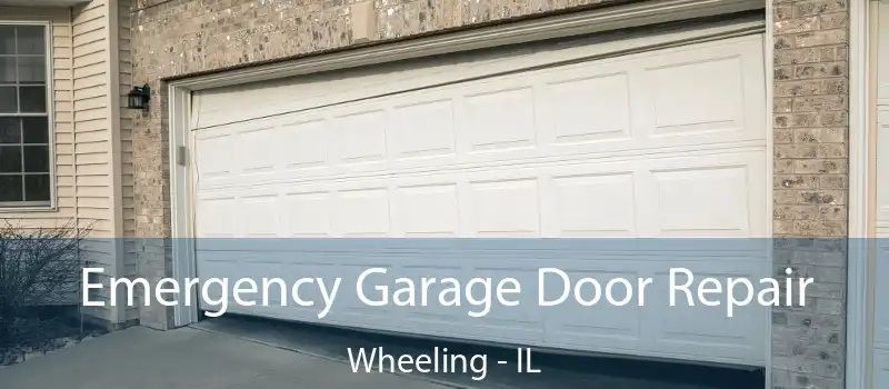 Emergency Garage Door Repair Wheeling - IL