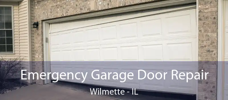  Emergency Garage Door Repair Wilmette - IL