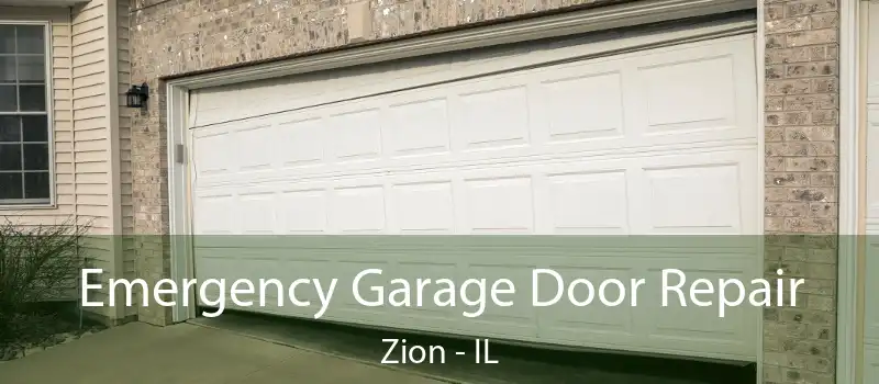  Emergency Garage Door Repair Zion - IL