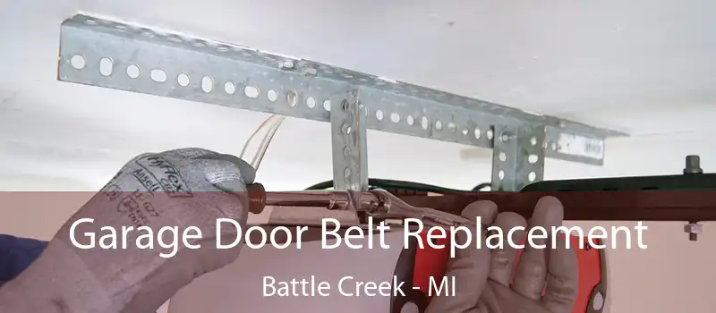  Garage Door Belt Replacement Battle Creek - MI