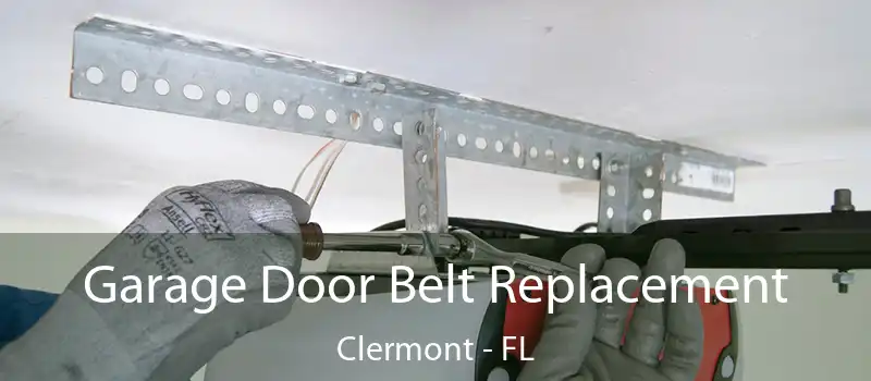  Garage Door Belt Replacement Clermont - FL