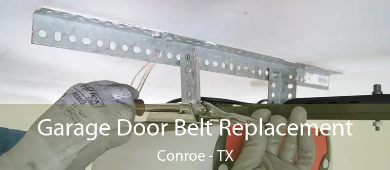  Garage Door Belt Replacement Conroe - TX