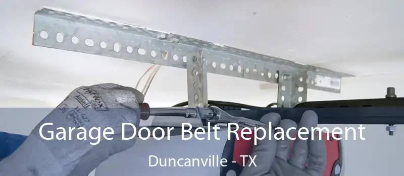  Garage Door Belt Replacement Duncanville - TX