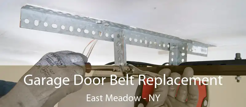  Garage Door Belt Replacement East Meadow - NY