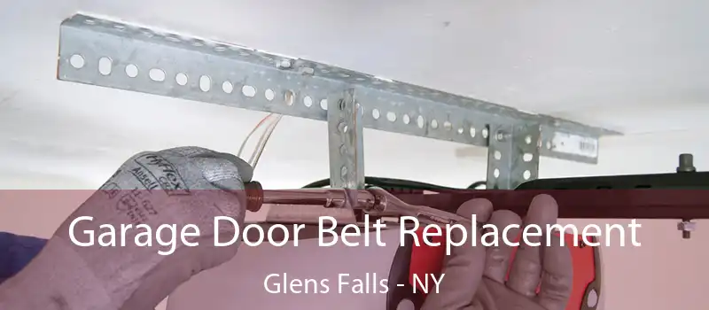  Garage Door Belt Replacement Glens Falls - NY