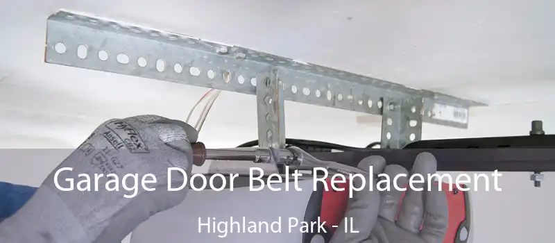  Garage Door Belt Replacement Highland Park - IL