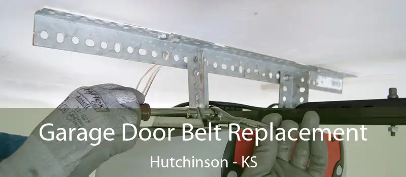  Garage Door Belt Replacement Hutchinson - KS