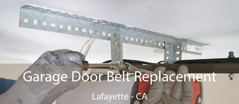  Garage Door Belt Replacement Lafayette - CA