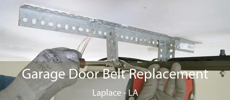  Garage Door Belt Replacement Laplace - LA
