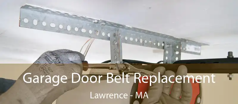  Garage Door Belt Replacement Lawrence - MA