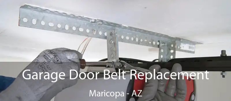  Garage Door Belt Replacement Maricopa - AZ