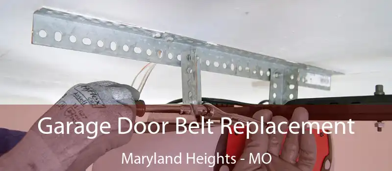  Garage Door Belt Replacement Maryland Heights - MO