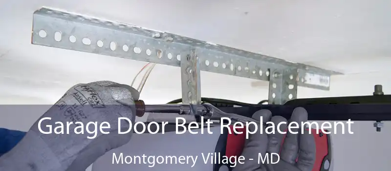  Garage Door Belt Replacement Montgomery Village - MD