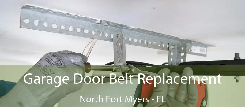  Garage Door Belt Replacement North Fort Myers - FL