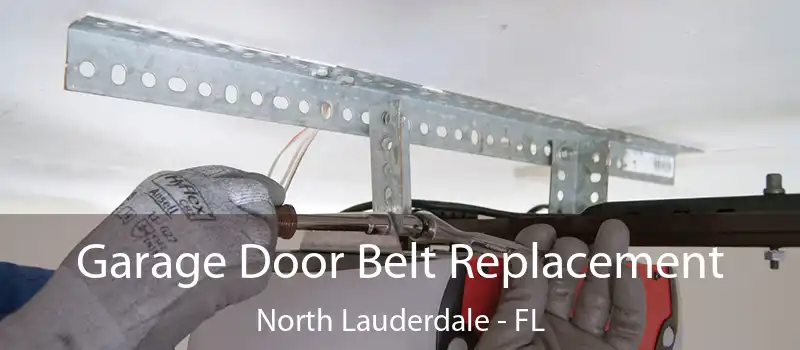  Garage Door Belt Replacement North Lauderdale - FL