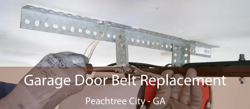  Garage Door Belt Replacement Peachtree City - GA
