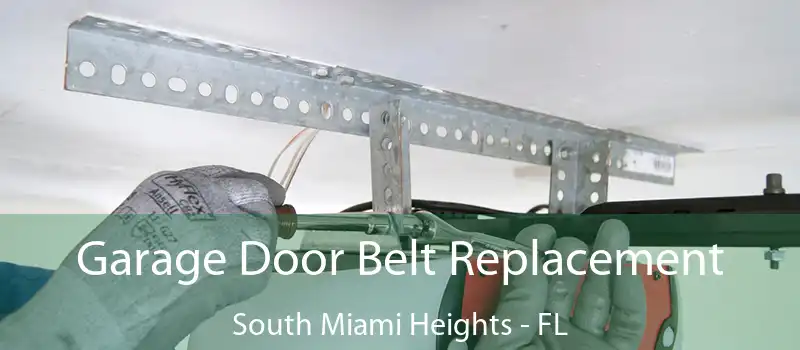  Garage Door Belt Replacement South Miami Heights - FL