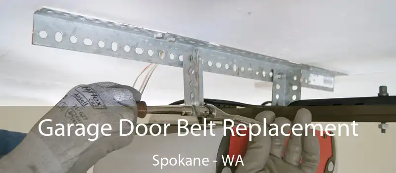  Garage Door Belt Replacement Spokane - WA