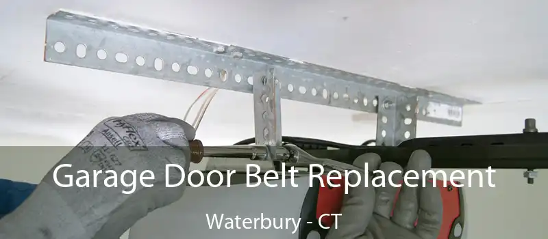  Garage Door Belt Replacement Waterbury - CT