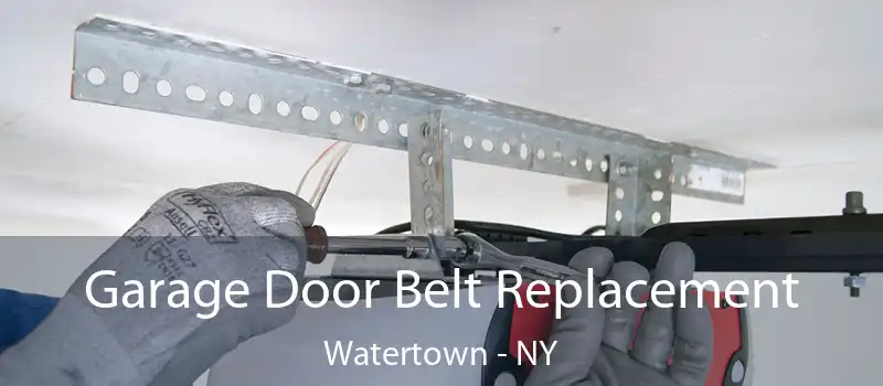  Garage Door Belt Replacement Watertown - NY